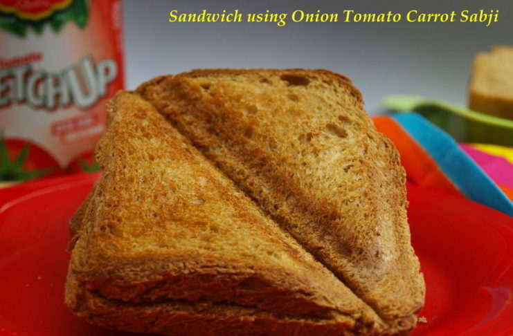 Sandwich Using Onion Tomato Carrot Sabji